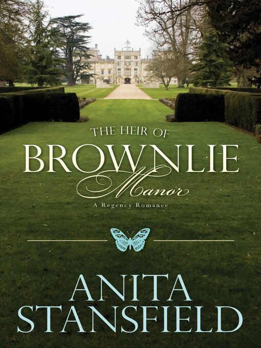 Title details for The Heir of Brownlie Manor by Anita Stansfield - Available